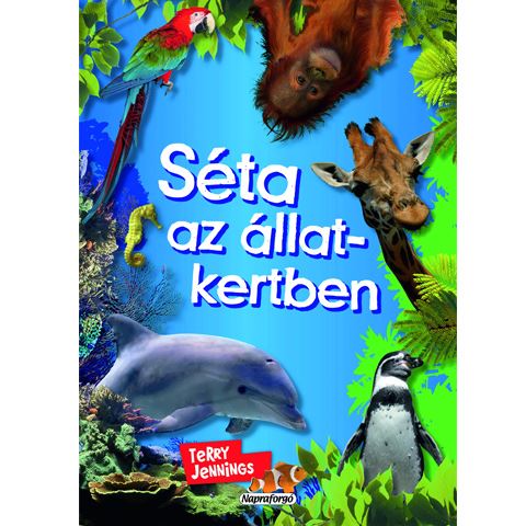 Napraforgó Séta az állatkertben ismeretterjeszto könyv (626003)