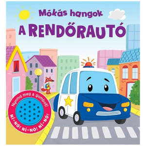 Napraforg&oacute; M&oacute;k&aacute;s hangok - A rendőraut&oacute; babak&ouml;nyv (9789634830481)