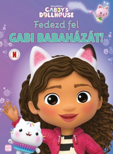 Gabi babaháza Fedezd fel Gabi babaházát! (9789636033767)