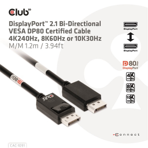 Club3D Kábel -  (DisplayPort 2.1,  DP80, 4K240Hz, 1.2m, Bidirectional, M/M) (CAC-1091)