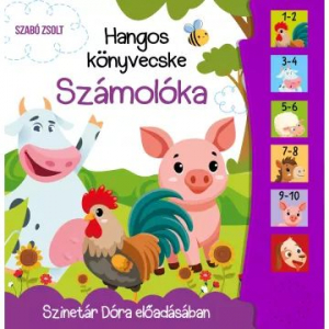 Szalay K&ouml;nyvkiad&oacute; Hangos k&ouml;nyvecske - Sz&aacute;mol&oacute;ka (9789636522179)