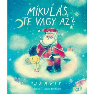 Pozsonyi Pagony Jarvis: Mikul&aacute;s, te vagy az? k&eacute;pesk&ouml;nyv (9789635877263)